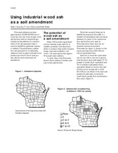 A3635  Using industrial wood ash as a soil amendment Mark J. Kopecky, N. Larry Meyers and Wally Wasko Wisconsin industries produce