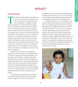 strengths as well as deal effectively with high-stress situations the family may face. It can also help parents anticipate the changing developmental needs of their infant and grow in their parenting role. During the inf