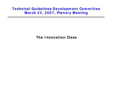 Technical Guidelines Development Committee / Plenary / Government / Certification of voting machines / Election technology / Voluntary Voting System Guidelines / Politics