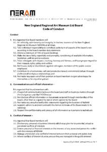 NEW ENGLAND REGIONAL ART MUSEUM LTD BOARD Conflict of Interest Policy Declaration The standard of behavior at the New England Regional Art Museum (NERAM) is that all staff, volunteers and board members scrupulously a