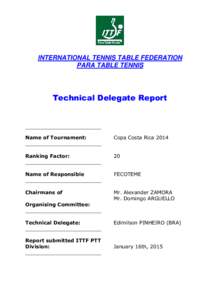 INTERNATIONAL TENNIS TABLE FEDERATION PARA TABLE TENNIS Technical Delegate Report  ________________________