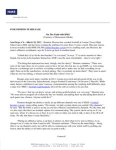 FOR IMMEDIATE RELEASE On The Field with HME (Courtesy of Momentum Media) San Diego, CA—March 20, 2012—Brandon Houston has coached football at Lorena (Texas) High School since 2008, and has been working the sidelines 