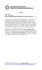 Guidance FIN-2013-G002 Issued: June 24, 2013 Subject: Administrative Difficulties in Submitting Electronic Reports to FinCEN  As a reminder, as stated in previous Financial Crimes Enforcement Network (FinCEN) Notice(s)