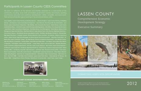 Participants in Lassen County CEDS Committee This plan is a reflection of the opinions and priorities expressed by a cross-section of the community, including local, state and federal government, business and industry, b