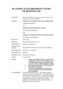 PLANNING & ENVIRONMENT COURT OF QUEENSLAND CITATION: Morgan & Griffin Pty Ltd v Fraser Coast Regional Council and Anor (NoQPEC 12
