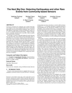 The Next Big One: Detecting Earthquakes and other Rare Events from Community-based Sensors Matthew Faulkner Caltech  Michael Olson