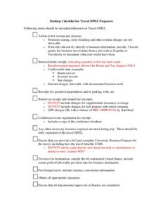 Desktop Checklist for Travel DPEZ Preparers Following items should be included/addressed on Travel DPEZ: • Airline ticket receipt and itinerary o Premium seating, early boarding and other similar charges are not