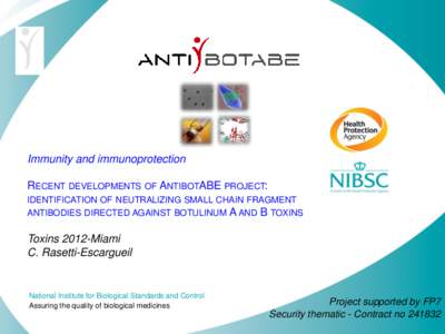 Immunity and immunoprotection RECENT DEVELOPMENTS OF ANTIBOTABE PROJECT: IDENTIFICATION OF NEUTRALIZING SMALL CHAIN FRAGMENT ANTIBODIES DIRECTED AGAINST BOTULINUM A AND B TOXINS  Toxins 2012-Miami