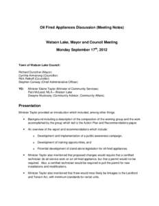 Oil Fired Appliances Discussion (Meeting Notes)  Watson Lake, Mayor and Council Meeting Monday September 17th, 2012  Town of Watson Lake Council: