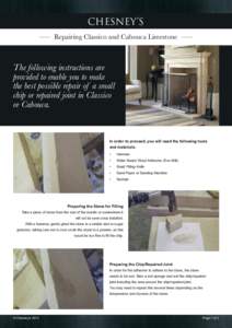 chesney’s Repairing Classico and Cabouca Limestone The following instructions are provided to enable you to make the best possible repair of a small