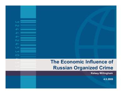 The Economic Influence of Russian Organized Crime Kelsey Willingham  Introduction