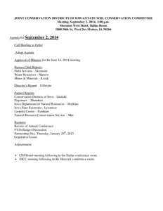 JOINT CONSERVATION DISTRICTS OF IOWA/STATE SOIL CONSERVATION COMMITTEE Meeting, September 2, 2014, 3:00 p.m. Sheraton West Hotel, Dallas Room 1800 50th St, West Des Moines, IA[removed]Agenda for September