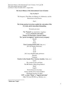 The Secret History of the International Court of Justice, Vol 6, part III The Syrian nuclear terrorism scandal Lawrence C Chin, November 2013 – AugustThe Secret History of the International Court of Justice Vol.