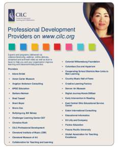 Professional Development Providers on www.cilc.org Experts and programs (delivered via videoconferencing, webinar, online delivery, streamed and archived video as well as face to