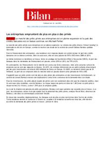 Publiziert am: 23. Juni 2016, http://www.bilan.ch/entreprises/entreprises-empruntent-de-plus-plus-a-prives Les entreprises empruntent de plus en plus à des privés PAR AWP Le marché des prêts privés aux entreprises e