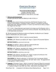 General Board Meeting Minutes Tuesday, February 3, 2009 Shepherd of the Hills Church[removed]Rinaldi St., Porter Ranch, CA[removed]Welcome and Introductions President Mel Mitchell called the Meeting to order at 6:04 p.m.