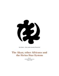 Gye Nyame – Akan symbol meaning ‘Except God’  The Akan, other Africans and the Sirius Star System By [removed] August, 2008