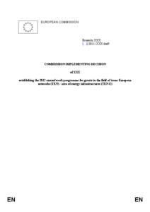EUROPEAN COMMISSION  Brussels, XXX […](2011) XXX draft  COMMISSION IMPLEMENTING DECISION