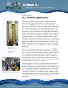 Applied Sciences Laboratory  Case Study VOC Removal System (VRS) CH2M HILL engineers from the Salt Lake City office developed