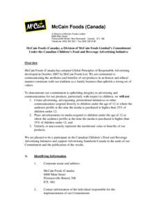 McCain Foods (Canada) A Division of McCain Foods Limited 8800 Main Street Florenceville-Bristol, New Brunswick Canada E7L 1B2 Telephone[removed]Fax[removed]