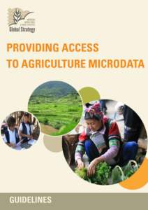 Providing Access to Agriculture M icrodata: A Guide August 2014