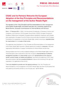 CISAC and its Partners Welcome the European Adoption of the Key Principles and Recommendations on the management of the Author Resale Right The signature of the “Key Principles and Recommendations on the management of 