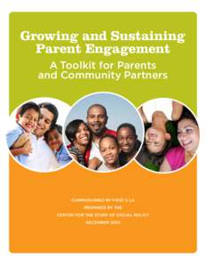 Growing and Sustaining Parent Engagement A Toolkit for Parents and Community Partners  Commissioned by First 5 LA