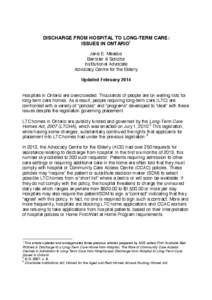 DISCHARGE FROM HOSPITAL TO LONG-TERM CARE: ISSUES IN ONTARIO1 Jane E. Meadus Barrister & Solicitor Institutional Advocate Advocacy Centre for the Elderly