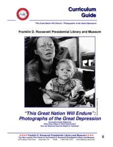 Curriculum Guide “This Great Nation Will Endure”: Photographs of the Great Depression Dorothea Lange, September 1939.