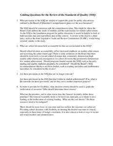 Guiding Questions for the Review of the Standards of Quality (SOQ) 1. What provisions in the SOQ are needed to support the goals for public education as outlined in the Board of Education’s comprehensive plan over the 