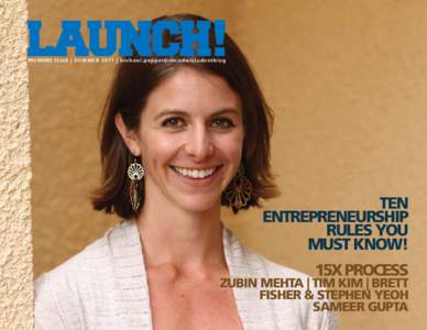 LAUNCH! PREMIERE ISSUE | S U M M E R[removed] | b s c h o o l . p e p p e r d i n e . e d u / s t u d e n t b l o g TEN ENTREPRENEURSHIP RULES YOU