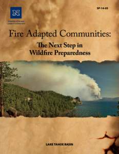 SPLAKE TAHOE BASIN Do You Know What It Takes To Survive Wildfire? Fire Adapted Community:
