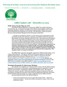 Protecting the heritage, resources and economy of the Allegheny-Blue Ridge region  ABRA Update #58 – December 9, 2015 FERC Turns Up the Heat on ACP The Federal Energy Regulatory Commission (FERC) has written Dominion T