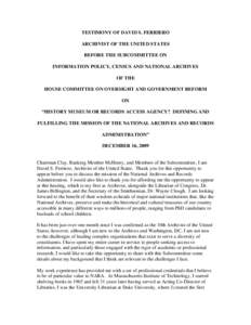 TESTIMONY OF DAVID S. FERRIERO ARCHIVIST OF THE UNITED STATES BEFORE THE SUBCOMMITTEE ON INFORMATION POLICY, CENSUS AND NATIONAL ARCHIVES OF THE HOUSE COMMITTEE ON OVERSIGHT AND GOVERNMENT REFORM