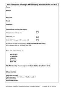 Irish Transport Heritage - Membership Renewal FormName: Address: Post Code: E-mail: