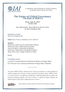 in collaboration with the Embassies of Australia, Indonesia, the Republic of Korea, Mexico and Turkey The Future of Global Governance The Role of MIKTA Rome, July 24, 2014