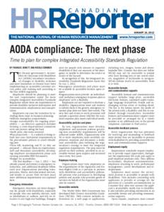 JANUARY 16, 2012  AODA compliance: The next phase Time to plan for complex Integrated Accessibility Standards Regulation BY FRANCES JEWETT AND NICOLE CORMIER