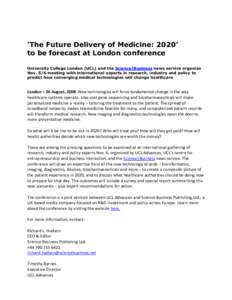 ‘The Future Delivery of Medicine: 2020’ to be forecast at London conference University College London (UCL) and the Science|Business news service organise Nov. 5/6 meeting with international experts in research, indu