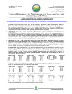 A BRIEF SUMMARY OF THE NURSERY INSPECTION LAW (http://www.freshfromflorida.com/Divisions-Offices/Plant-Industry/Bureaus-and-Services/Bureau-of-Plant-and-Apiary-Inspection/Plant-Inspection) NURSERY STOCK DEFINED–Nursery