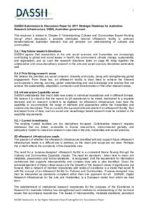 1	
    DASSH Submission to Discussion Paper for 2011 Strategic Roadmap for Australian Research Infrastructure, DIISR, Australian government. This response is related to Chapter 5 “Understanding Cultures and Communitie