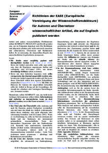 1  EASE Guidelines for Authors and Translators of Scientific Articles to be Published in English, June 2014 Richtlinien der EASE (Europäische Vereinigung der Wissenschaftsredakteure)