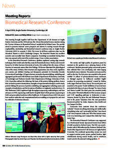 News Meeting Reports Biomedical Research Conference 9 April 2014, Anglia Ruskin University, Cambridge, UK Richard P.O. Jones and Nicky Milner (Anglia Ruskin University, UK)