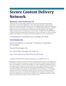 Distributed data storage / Akamai Technologies / Content delivery network / Cloud storage / Networks / Peercasting / HTTP Secure / Ono / Edge Side Includes / Computing / Concurrent computing / Internet