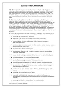 GUIDING ETHICAL PRINCIPLES “The University”, like any other community, is made up of a diversity of populations which have differential relations to one another. Some may be relations of power, as in the connection b