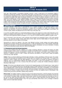 EBOLA Humanitarian Crises Analysis 2015 January 2015 Each year, Sida conducts a humanitarian allocation exercise in which a large part of its humanitarian budget is allocated to emergencies worldwide. This allocation tak