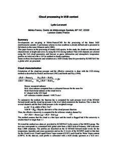 Cloud processing in IASI context Lydie Lavanant Météo-France, Centre de Météorologie Spatiale, BP 147, 22300 Lannion Cedex France Summary Developments are on-going at Météo-France/CMS for the processing of the futu