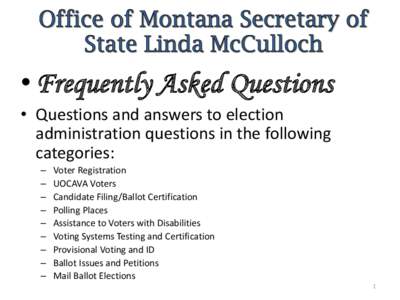 Accountability / Voter registration / Secretary of State of Montana / Provisional ballot / Absentee ballot / Linda McCulloch / Voter ID laws / Election Day voter registration / Elections / Politics / Government