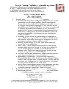 Navajo County Coalition Against Drug Abuse A Coalition of Concerned Navajo County Residents Banned Together to: • EDUCATE the Community on the drug & methamphetamine crisis • REHABILITATE those who have fallen into t