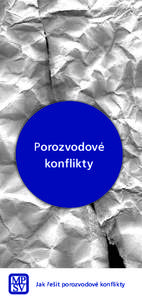 Porozvodové konflikty Jak řešit porozvodové konflikty  Rodina je přirozeným prostředím pro děti a pro jejich