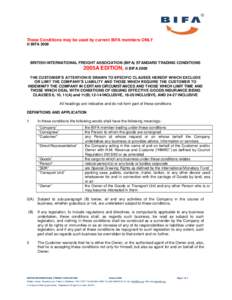 These Conditions may be used by current BIFA members ONLY © BIFA 2009 BRITISH INTERNATIONAL FREIGHT ASSOCIATION (BIFA) STANDARD TRADING CONDITIONS  2005A EDITION, © BIFA 2009